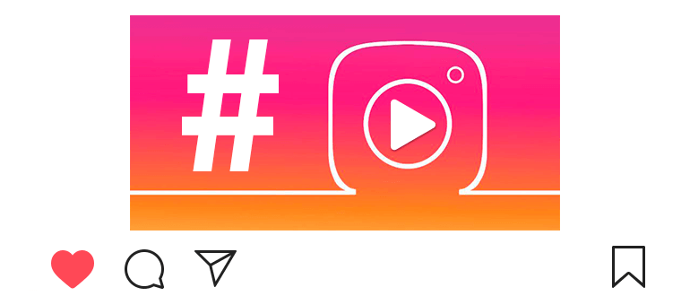 Hashtag per i video di Instagram